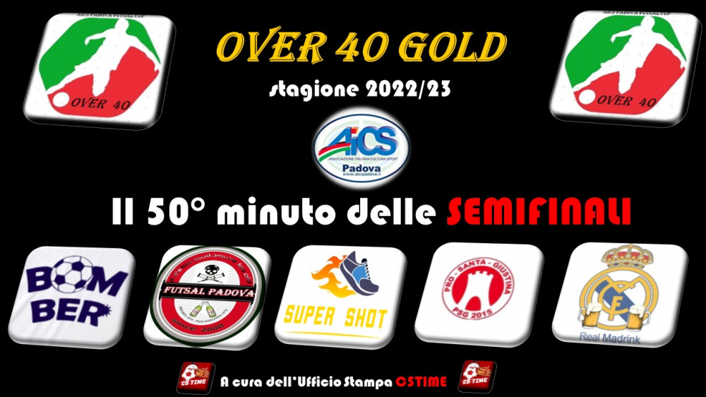 OVER 40 GOLD Risultati SEMIFINALI