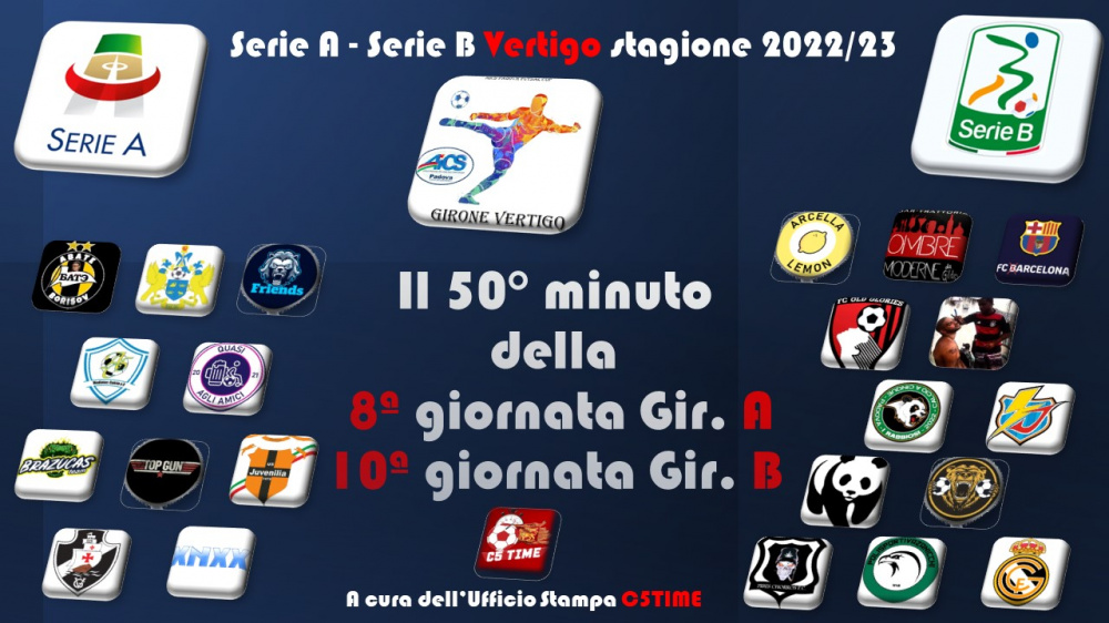 Gir. VERTIGO Serie A recupero 8ª giornata Serie B 10ª giornata