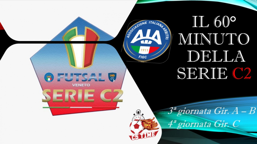 Serie C2 Il 60° MINUTO della 3ª giornata Gir. A e B - 4ª giornata Gir. C