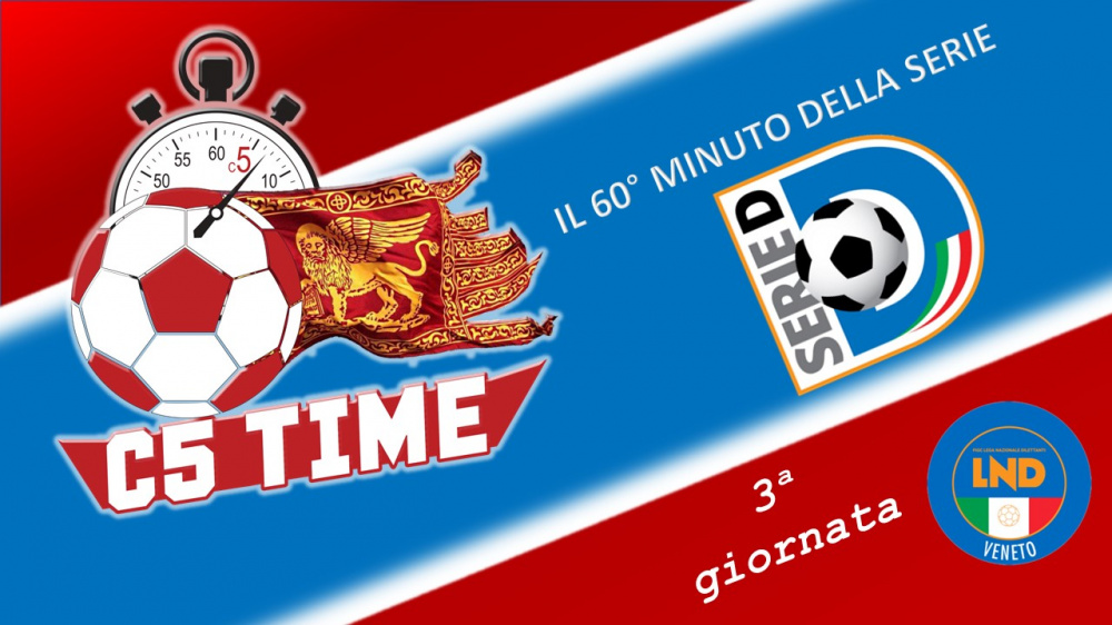 Serie D Il 60° MINUTO della 3ª giornata