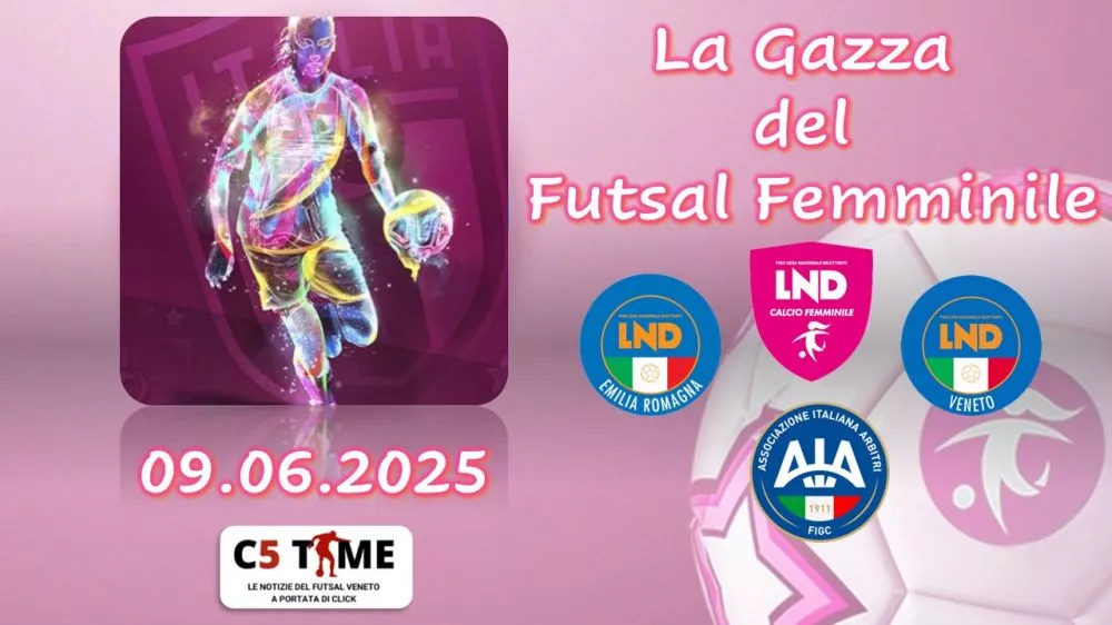 La Gazza del  Futsal Femminile  09.06.25