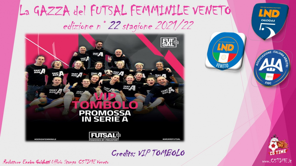 La GAZZA del FUTSAL FEMMINILE VENETO edizione n° 22 stagione 2021/22