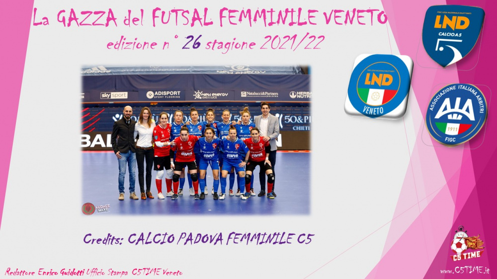 La GAZZA del FUTSAL FEMMINILE VENETO edizione n° 26 stagione 2021/22