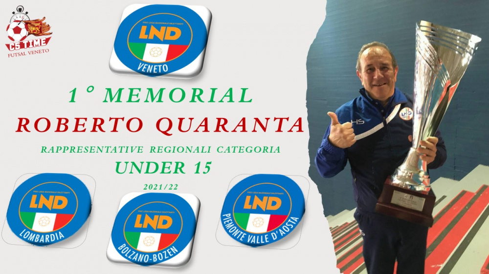 1° MEMORIAL ROBERTO QUARANTA UNDER 15 2021/22