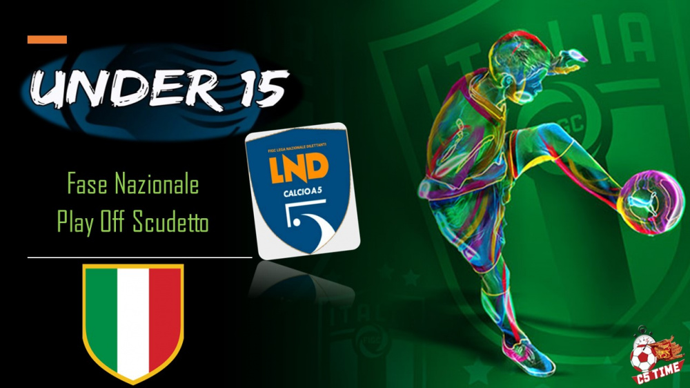 UNDER 15 FASE NAZIONALE 2021/22