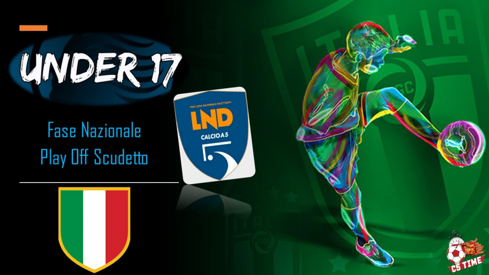 UNDER 17 FASE NAZIONALE 2021/22