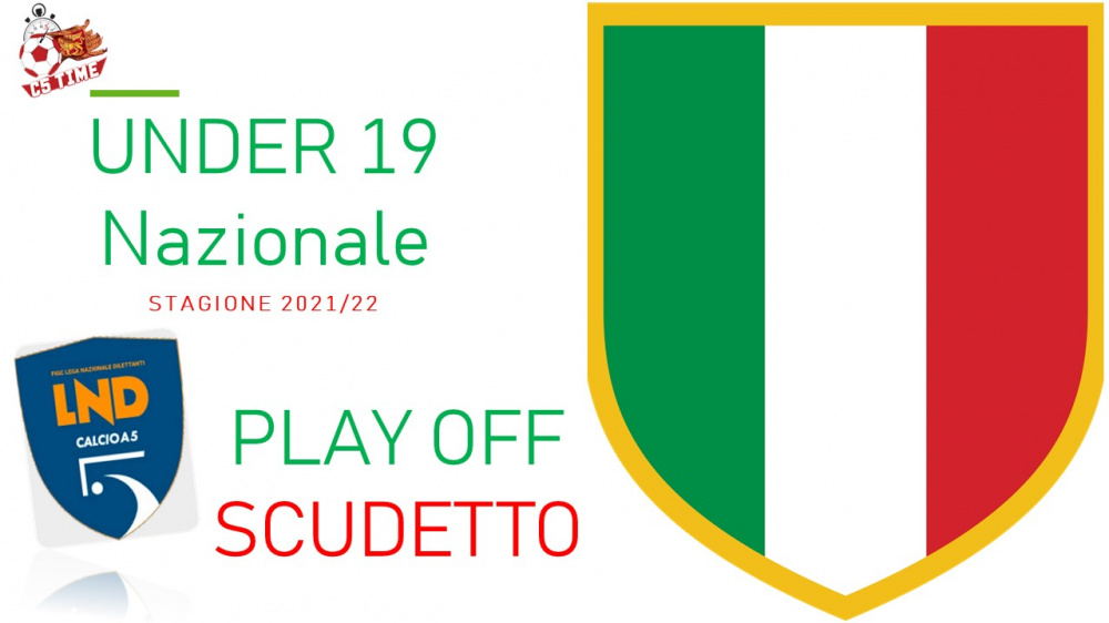 UNDER 19 NAZIONALE PLAY OFF SCUDETTO 2021/22