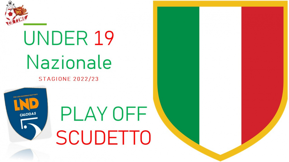 UNDER 19 NAZIONALE PLAY OFF SCUDETTO 2022/23