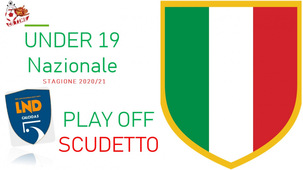 UNDER 19 NAZIONALE PLAY OFF SCUDETTO 2020/21